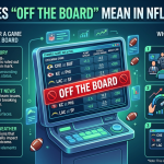 What Does Off the Board Mean in NFL Betting?